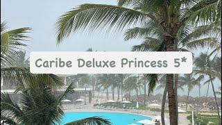 Caribe Deluxe Princess 5*, Пунта Кана, Доминикана