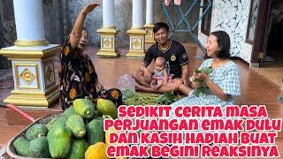 CERITA EMAK MASA PERJUANGAN DULU DAN KASIH HADIAH BUAT EMAK BAPAK BEGINI REAKSINYA‼️