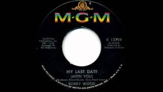 Bobby Wood - My Last Date (With You)