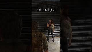 Joel can use teleportation