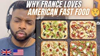 Brit Reacts To WHY FRENCH PEOPLE LOVE AMERICAN FAST FOOD FOR THE FIRST TIME!