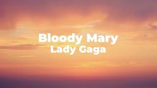 Bloody Mary - Lady Gaga || Lyrics