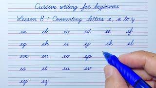 Cursive writing for beginners Lesson 8 | Connecting letters e, a to z | Cursive handwriting practice