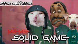 Meme squid game ( Pov ketika ikut squid game)