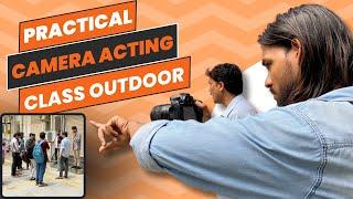 Outdoor Camera Acting Class | Practical Acting Class | Lets Act