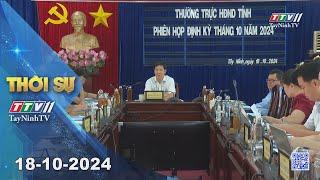 Thời sự Tây Ninh 18-10-2024 | Tin tức hôm nay | TayNinhTV