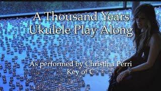 A Thousand Years Ukulele Play Along