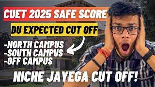 CUET SAFE SCORE FOR DELHI UNIVERSITY Delhi University cut off 2025| DU expected CUT OFF 2025 | DU