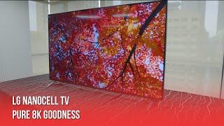 LG NanoCell TV: Pure 8K Goodness!