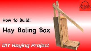 How to build a wooden Hay Baling Box for bales of Hay - DIY Haying Project