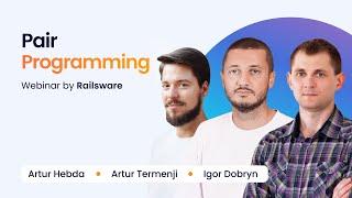Railsware Webinar: Pair Programming 