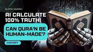 AI ChatGPT Uncovers: Is the Qur'an 100% Human-Created? | AI in Religion & Quran Miracles