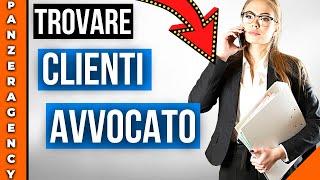 Come Trovare Clienti Avvocato Online: 9 Metodi Sicuri ️‍️