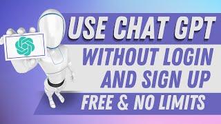 How to Use Chat GPT without Login or Sign Up for Free | No Limits and No Registration