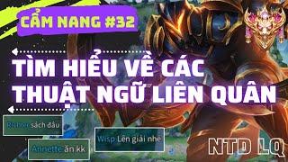 Cẩm Nang Liên Quân #32: Tìm Hiểu Các Thuật Ngữ Liên Quân Mobile - NTD LQ