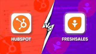 HubSpot Vs Fresh Sales - Which CRM Platform is Better?