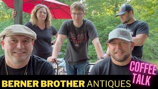 COFFEE TALK: Berner Brother Antiques