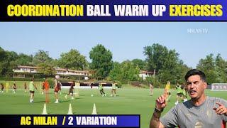 AC Milan Coach Paulo Fonseca's Coordination Ball Warm Up Exercises / 2 Variation