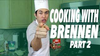 Cooking with Brennen Part 2 | Brennen Taylor