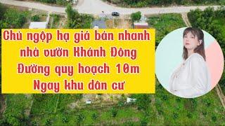 Nhà vườn khánh Đông có thổ cư đường quy hoạch 10m| Đất khánh Vĩnh