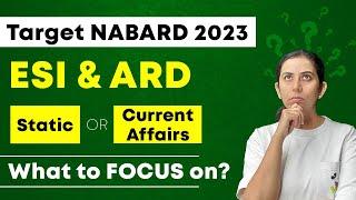 ESI and ARD Preparation Strategy for NABARD Grade A | ESI Current Affairs | ARD Current Affairs