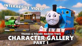 INTERACTIVE CHARACTER GALLERY - PART 1 | Thomas & Friends: Back on Track | Episodes #1-8