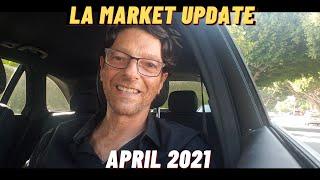 Los Angeles Real Estate Market Update - APRIL 2021