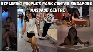 Exploring People's Park Centre Singapore | Massage Centre | 4K #massage #singapore #massagecenter