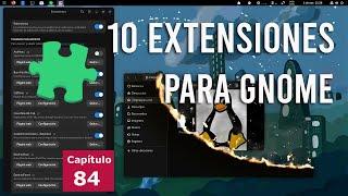 10 Extensiones para GNOME que Recomiendo y Quizás No Conozcas