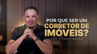 Por que ser um corretor de imóveis?