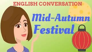 Celebrating the MID-AUTUMN Festival | English Learning | Conversation