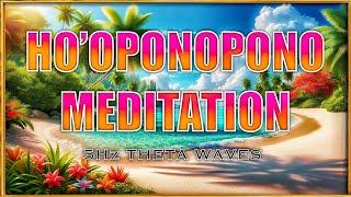 HO'OPONOPONO MEDITATION w/ 5Hz Theta Waves 