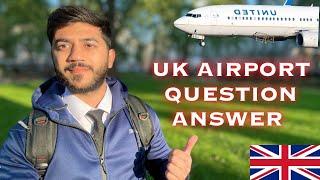 UK AirPort Immigration Question/Answers For 2025 