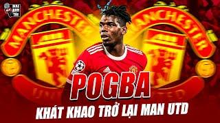 POGBA THẢ THÍNH KHÁT KHAO TRỞ LẠI MAN UTD: PHÁP SƯ TÁI XUẤT, NGÀY ĐỨA CON VỀ NHÀ CÓ XẢY RA?