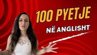 100 pyetjet më të përdorura në Anglisht në përditshmëri.