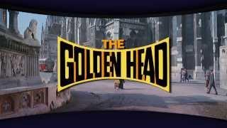 Trailer for Cinerama's "The Golden Head" Remastered 2013