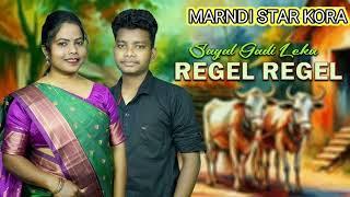 SAGAL GADI REGEL REGEL||SANTALI SONG 2024||MARNDI STAR KORA