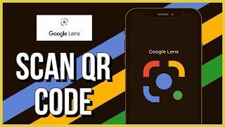 How to Scan QR Code with Google Lens 2023?