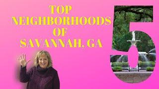 Top 5 Neighborhoods around Savannah