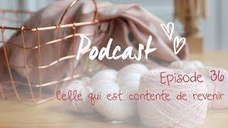 Podcast de Lise Tailor   Episode 36   Celle qui est contente de revenir