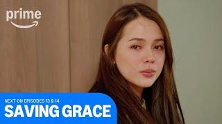 Saving Grace: Next On Episodes 13 & 14 | Prime Video