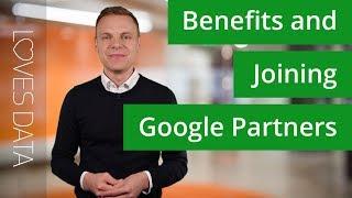 What are the benefits of joining Google Partners?