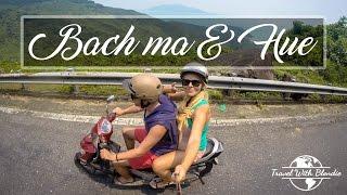 Roadtrip VIETNAM | Bach Ma & Hue