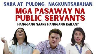 VP SARA AT REP. PULONG NAGKUNTSABAHAN! MGA PASAWAY NA PUBLIC SERVANTS