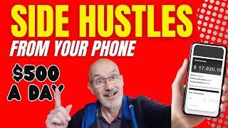 7 Easy Side Hustles You Can Do From Your Phone – Make $500+ Daily!