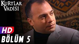 Kurtlar Vadisi - 5.Bölüm | FULL HD YENİ