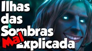 RESUMINDO AS TRETAS DAS ILHAS DAS SOMBRAS