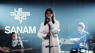 SANAM  - Live at Le Guess Who?