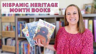 HISPANIC HERITAGE MONTH BOOKS TO READ ALOUD | Picture Books for the Classroom