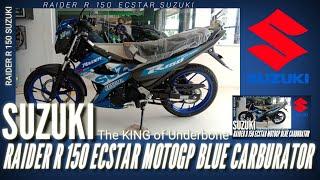 RAIDER R 150 ECSTAR MOTOGP BLUE CARBURETOR SUZUKI | Specification, Overview, Engine & Dimensions